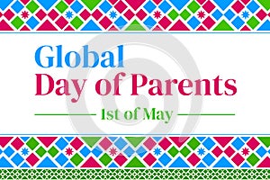 Global Day of Parents is observed on 1st of May every year, modern colorful shapes in traditional style