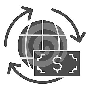 Global exchange solid icon. Globe with dollar banknote and arrows symbol, glyph style pictogram on white background