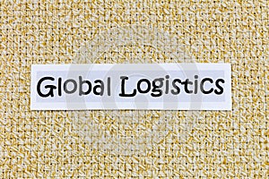 Global logistics business transportation import export shipping receiving distribution