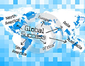 Global Success Means Winning Earth And Globe