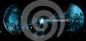 Global Technology Concept of USA Import Tariffs photo