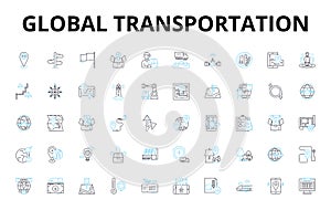 Global transportation linear icons set. Logistics, Shipping, Freight, Cargo, Export, Import, Transport vector symbols