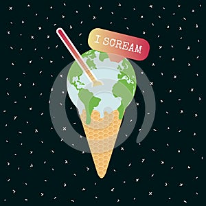 Global warming and climate change poster with ice cream melting Earth in waffle. I scream phrase with thermometer. Global