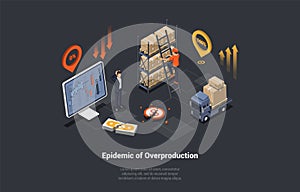 Global World Crisis And Epidemic Of Overproduction. Oversupply of Goods On Market as a Consequence of Economic Crisis