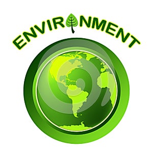 Globe Environment Represents Go Green And Earth