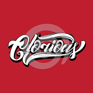 Glorious. Vector handwritten unique lettering isolated.