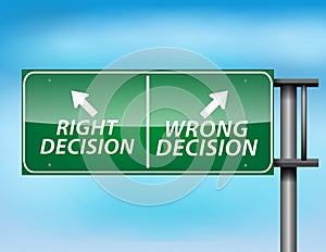 Glossy highway sign with right and wrong decision