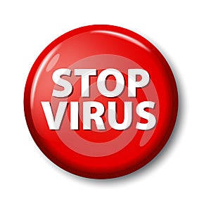 Glossy red round button on white background with text `stop virus`. Coronavirus concept.