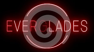 Glowing and blinking red retro neon sign for EVERGLADES