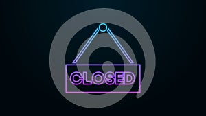 Glowing neon line Hanging sign with text Closed icon isolated on black background. Business theme for cafe or restaurant