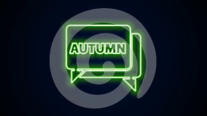 Glowing neon line Speech bubble with text autumn icon isolated on black background. 4K Video motion graphic animation