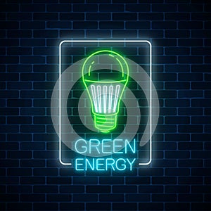 Glowing neon sign of green led light bulb with energy conversation text in rectangle frame. Eco energy concept symbol.