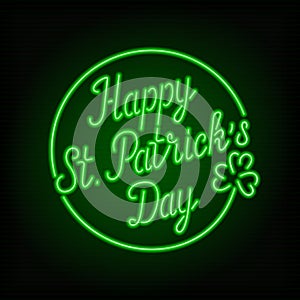 Glowing neon sign - Happy St. Patrick`s Day text.