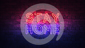 Glowing neon sign with the words stay home. purple and red glow and brick wall on the background 3d render