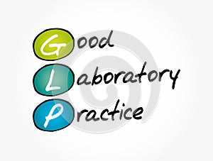 GLP - Good Laboratory Practice acronym, medical concept background