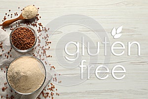 Gluten free products. Buckwheat flour and text on white wooden table, top view