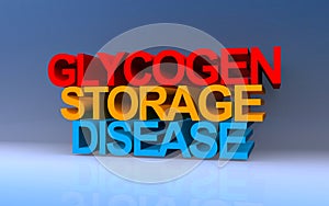 Glycogen Storage Disease on blue