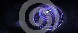 GMP Good manufacturing practice quality control business concept. Virtual button on screen