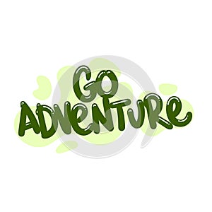 Go adventure quote text typography design graphic vector