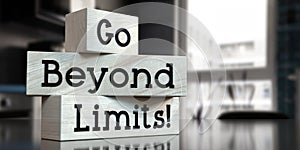 Go beyond limits - words on wooden blocks
