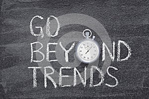 Go beyond trends watch