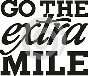 Go the extra mile - motivational saying photo