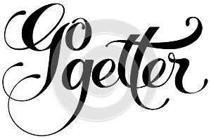 Go-getter - custom calligraphy text photo