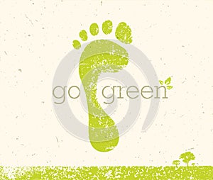 Go Green Recycle Reduce Reuse Eco Poster Concept. Vector Creative Organic Illustration On Rough Background