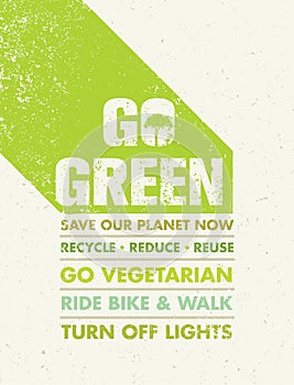 Go Green Recycle Reduce Reuse Eco Poster Concept. Vector Creative Organic Illustration On Rough Background