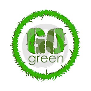Go greenGo green Eco icon with grass. Vector illustration on white background