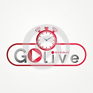 Go live sign text Vector Illustration design, Live Webinar