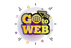 Go to Web icon. Internet access symbol. Vector