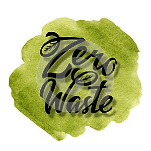 Go to Zero Waste Green sign lettering icon on watercolor Earth background. Hand drawn ECO friendly Ecological design