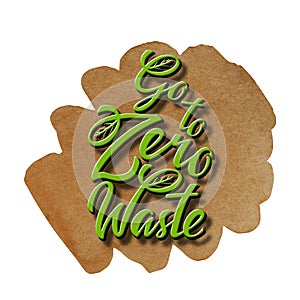 Go to Zero Waste Green sign lettering icon on watercolor Earth background. Hand drawn ECO friendly Ecological design