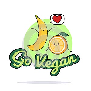 Go vegan poster. Funny orange and banana cartoon characters. Vector illustration