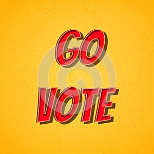 Go vote retro typography illustration