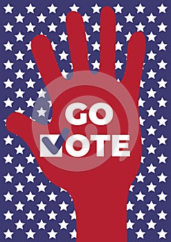 Go vote. Social motivational poster. Up hand