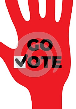 Go vote. Social motivational poster. Up hand