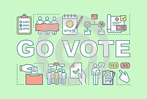 Go vote word concepts banner. Holding presidential elections. Voter turnout. Citizens ballot. Presentation, website