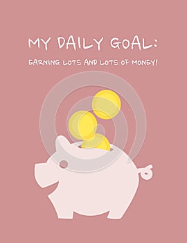 Daily goal: Earning lots and lots of money