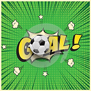 Goal word with realistic soccer ball in comic book style illustration. Vector football illustration.