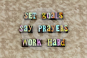 Goals prayer hard work kindness