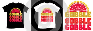 Gobble Gobble Funny Cute Thanksgiving turkey design photo