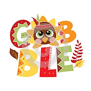 Gobble turkey illustration for baby on Thanksgiving Da