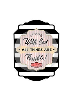 With God all things are possible.Biblical striped sticker with verse  hand lettering.