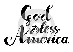 God bless America hand drawn vector lettering for posters, greeting cards and web banners. Suitable for independence day designs