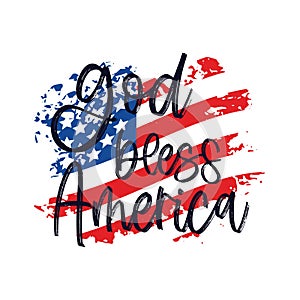 God Bless America on texture american flag. Typographic Script quote for Independence day 4rh of july.