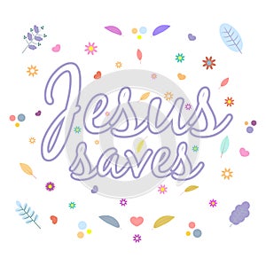 God gives people hope. The Bible, the word of God. Christianity. The number of believers is growing. Lettering Jesus saves. Bible
