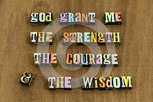 God grant strength courage wisdom lord faith serenity prayer