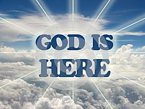 God is Here.